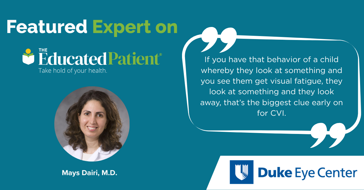 Dairi graphic for Educated patient article with headshot and quote "If you have that behavior of a child whereby they look at something and you see them get visual fatigue, they look at something and they look away, that's the biggest clue early on for CVI."